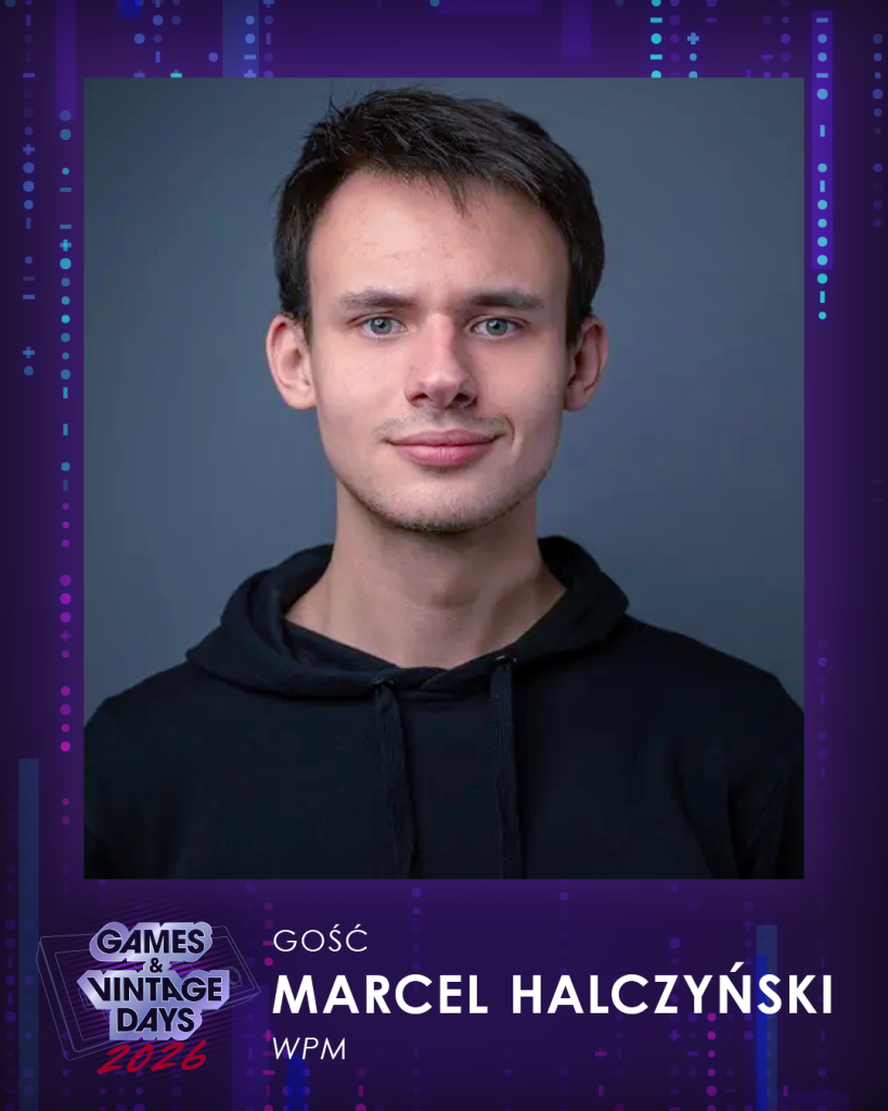 Games & Vintage Days Wrocław 2026 - FB - 1080 x 1350 - Gość - Marcel Halczyński Marcel "WPM" Halczyński