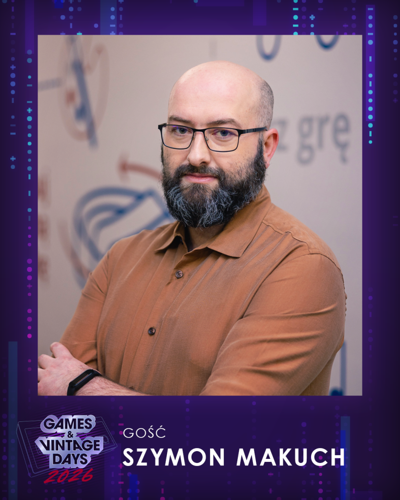 Games & Vintage Days Wrocław 2026 - FB - 1080 x 1350 - Gość - Szymon Makuch Szymon Makuch